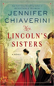 Mrs. Lincoln's Sisters  by Jennifer Chiaverini